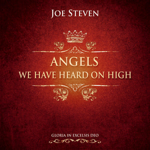"Angels We Have Hard On High" -Joe Steven (Digital Download)
